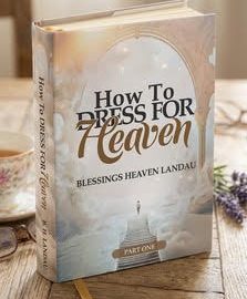 How to Dress for Heaven, Part One